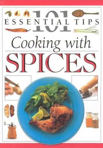 Stock image for Cooking with Spices : 101 Essential Tips for sale by Better World Books Ltd