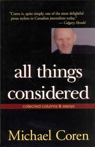9781551682525: All Things Considered : Collected Columns & Essays [Paperback] by