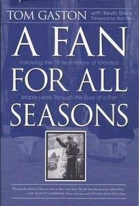 Stock image for A Fan for All Seasons. Following the 75 Year History of Toronto's Maple Leafs Through the Eyes of a Fan for sale by Ken Jackson