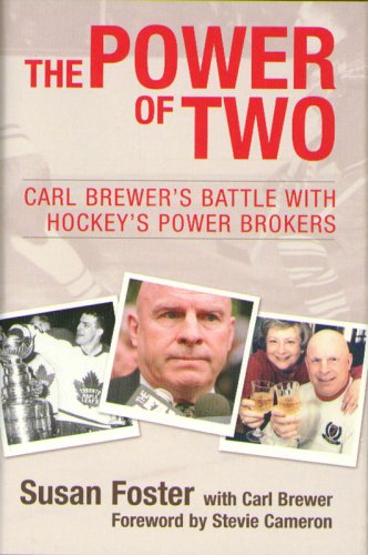 Stock image for The Power of Two: Carl Brewers Battle with Hockeys Power Brokers for sale by Zoom Books Company