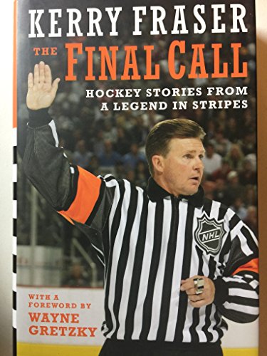 Beispielbild fr The Final Call: Hockey Stories from a Legend in Stripes zum Verkauf von ThriftBooks-Atlanta