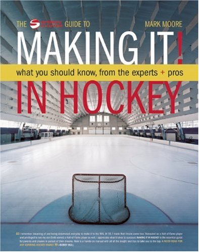 Beispielbild fr Making It : What Aspiring Hockey Players and Parents Need to Know to Make It, from the Experts and Pros zum Verkauf von Better World Books