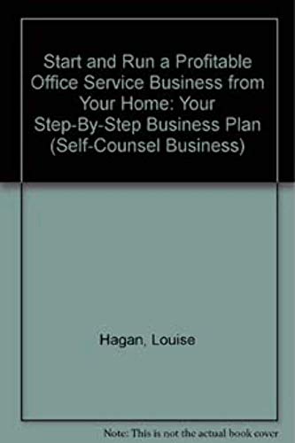 9781551800288: Start and Run a Profitable Office Service Business from Your Home: Your Step-By-Step Business Plan