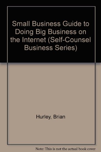 Beispielbild fr A Small Business Guide to Doing Big Business on the Internet zum Verkauf von Better World Books