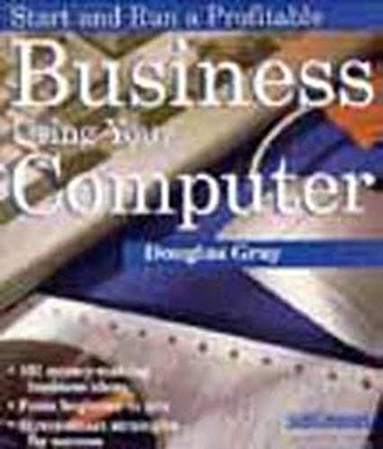 9781551800677: Start and Run a Profitable Business Using Your Computer (Self-Counsel Business Series)