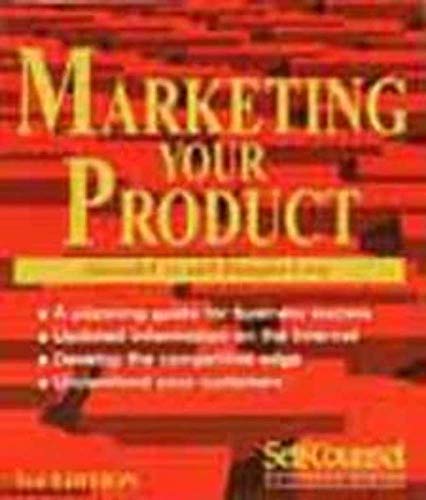 Marketing Your Product (Self-counsel Business Series) (9781551801452) by Cyr, Donald G.; Gray, Douglas A.