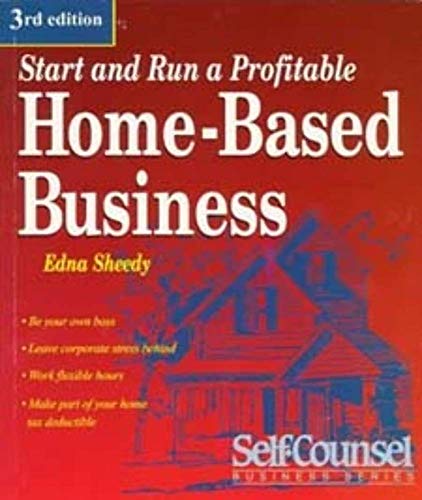 9781551801483: Start and Run a Profitable Home-Based Business (Self-Counsel Business Series)