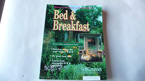 Stock image for Start and Run a Profitable Bed and Breakfast (Self-counsel Business Series) for sale by Irish Booksellers