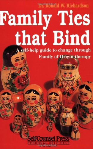 9781551802381: Family Ties That Bind: A Self-help Guide to Change Through Family of Origin Therapy