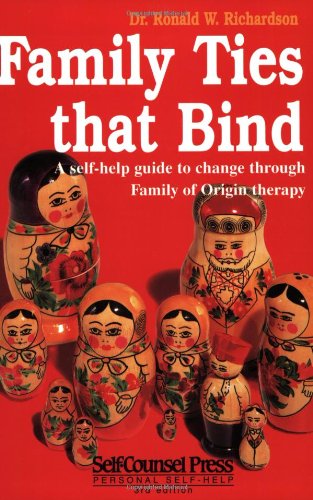 9781551802381: Family Ties That Bind: A Self-Help Guide to Change Through Family of Origin Therapy