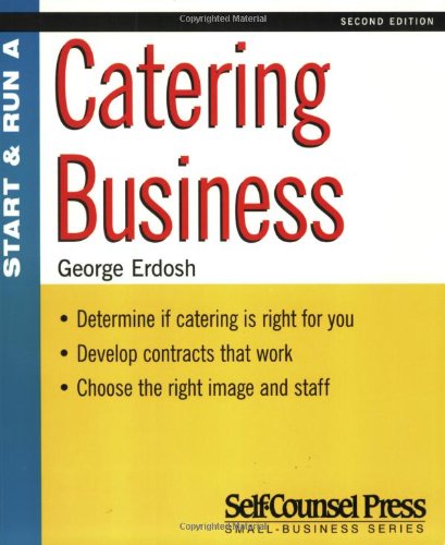 Imagen de archivo de Start and Run a Catering Business (Start & Run a) a la venta por Wonder Book