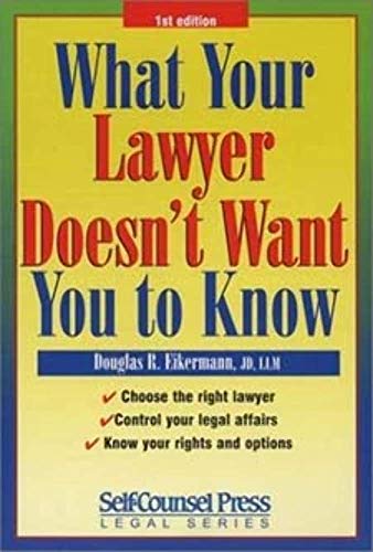 Stock image for What Your Lawyer Doesn't Want You to Know for sale by Better World Books