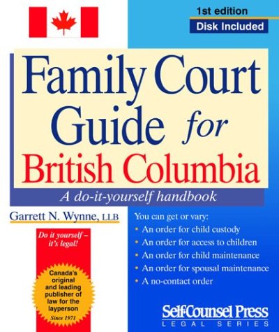 Beispielbild fr Family Court for British Columbia : A Do-It-Yourself Guide zum Verkauf von Better World Books