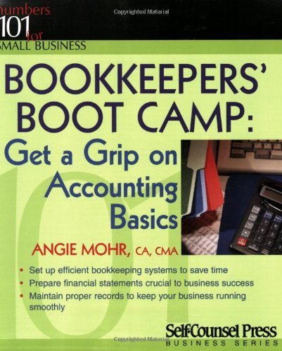 Imagen de archivo de Bookkeepers' Boot Camp : Get a Grip on Accounting Basics a la venta por Better World Books