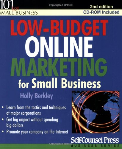 LOW-BUDGET ONLINE MARKETING FOR SMALL BUSINESS (WITH CD ROM)