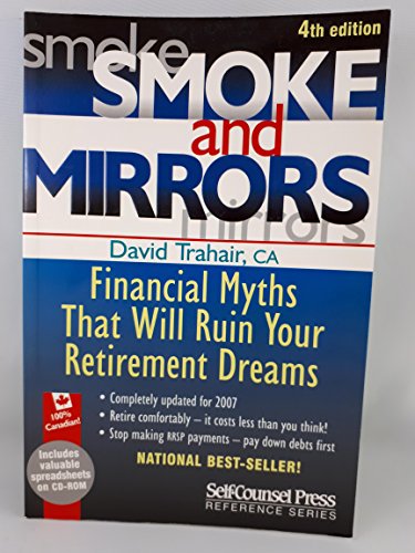 Beispielbild fr Smoke and Mirrors: Financial Myths That Will Ruin Your Retirement Dreams zum Verkauf von Zoom Books Company