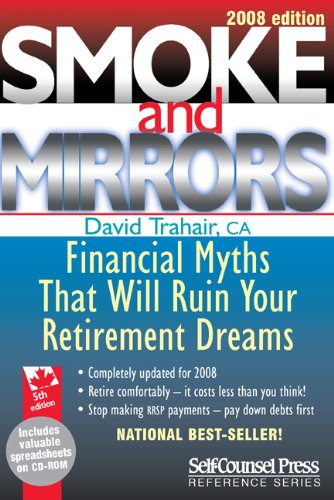 Imagen de archivo de Smoke and Mirrors : Financial Myths That Will Ruin Your Retirement Dreams a la venta por Better World Books