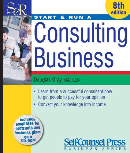 Beispielbild fr Start and Run a Consulting Business zum Verkauf von Better World Books