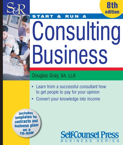 Imagen de archivo de Start and Run a Consulting Business a la venta por Better World Books