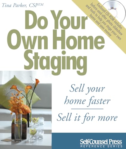 Do Your Own Home Staging: Sell Your Home Faster, Sell It Faster (w/CD)