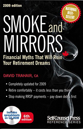 Stock image for Smoke & Mirrors 2009: Financial Myths that will Ruin Your Retirement Dream for sale by BMV Bloor