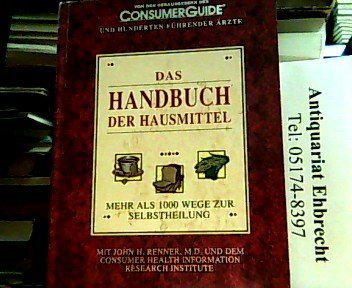 Das Handbuch der Hausmittel Mehr als 1000 Wege zur Selbstheilung