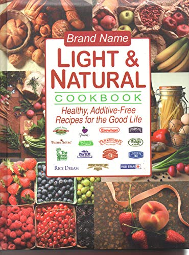 Stock image for Brand Name Light and Natural Cookbook: Healthy, Additive- Free Recipes For The Good Life for sale by Hastings of Coral Springs