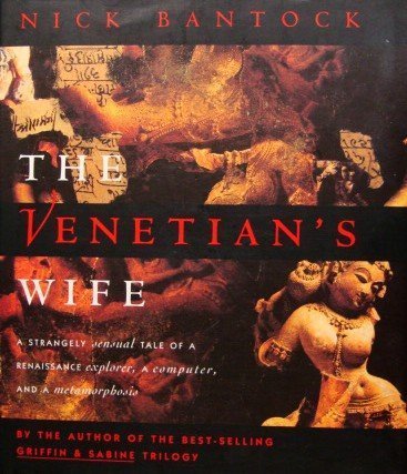 Beispielbild fr The Venetian's Wife : A Strangely Sensual Tale of a Renaissance Explorer, a Computer, and a Metamorphosis zum Verkauf von Booked Experiences Bookstore