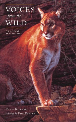 Beispielbild fr Voices from the Wild: An Animal Sensagoria zum Verkauf von B-Line Books