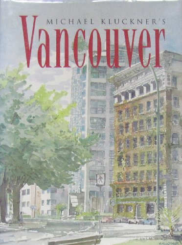 Imagen de archivo de Michael Kluchner's Vancouver a la venta por Companion Books