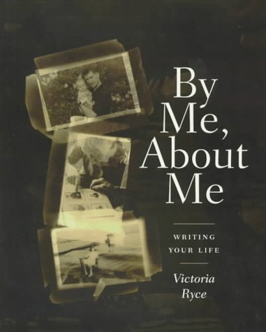 Beispielbild fr By Me, About Me: Writing Your Life zum Verkauf von Books From California