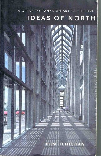 Imagen de archivo de Ideas of north: A guide to Canadian arts and culture a la venta por POQUETTE'S BOOKS