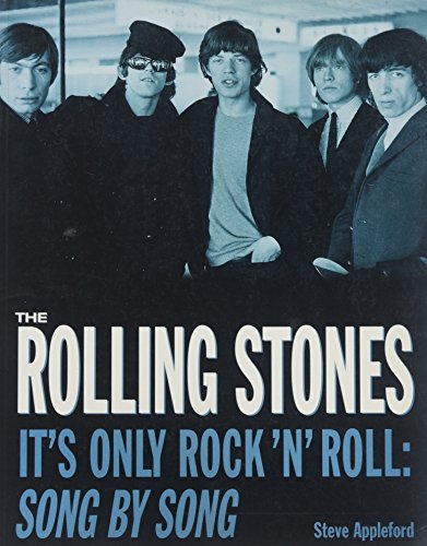 Stock image for The Stories Behind Every Rolling Stones Song : It's Only Rock 'N' Roll for sale by ThriftBooks-Atlanta