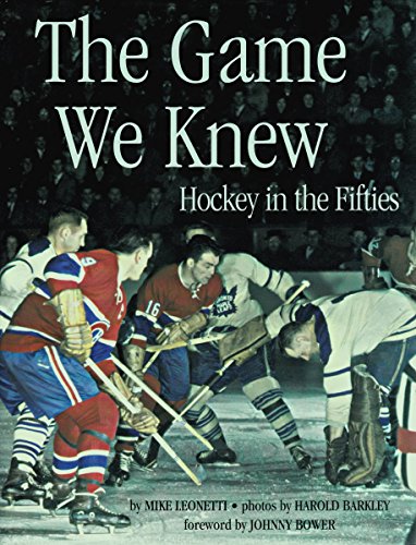 Beispielbild fr The Game We Knew : Hockey in the Fifties zum Verkauf von Better World Books