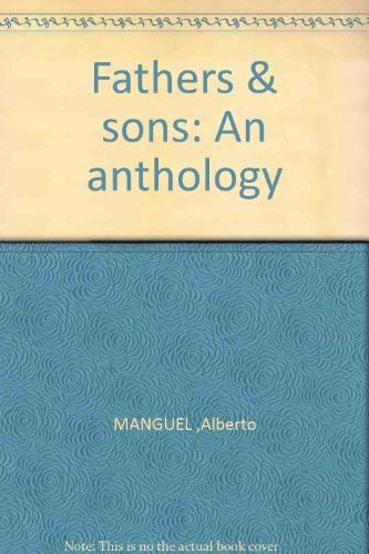 FATHERS AND SONS AN ANTHOLOGY