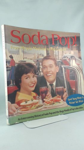 9781551921396: Soda Pop! From Miracle Medicine to Pop Culture