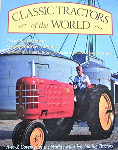 9781551921839: Classic Tractors Of The World : A-Z Coverage Of The World'S Most Fascinating ...