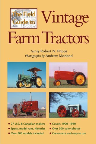 Beispielbild fr Field Guide to Vintage Farm Tractors zum Verkauf von ThriftBooks-Dallas