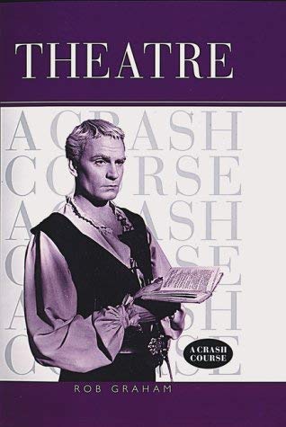 9781551922652: Theatre: A crash course --1999 publication.