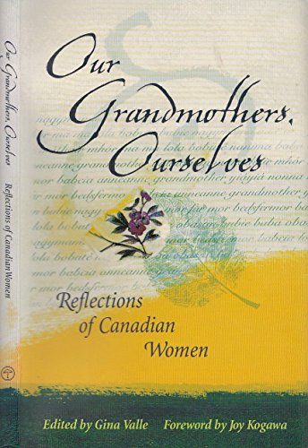 Beispielbild fr Our Grandmothers, Ourselves: Reflections of Canadian Women zum Verkauf von Booked Experiences Bookstore