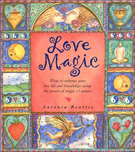 Stock image for Love Magic: Ways to Enhance Your Love Life and Friendships Using the Powers of Magic & Nature for sale by ThriftBooks-Atlanta