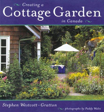 Imagen de archivo de Creating a Cottage Garden in Canada a la venta por Front Cover Books