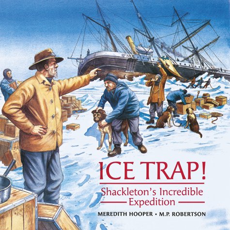 Beispielbild fr Ice trap!: Shackleton's incredible expedition zum Verkauf von ThriftBooks-Atlanta