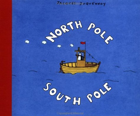 9781551924113: North Pole South Pole (Adventures of Lickety-Split and Splish-Splash)