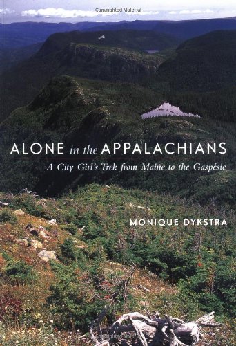 Stock image for Alone in the Appalachians: A City Girl's Trek from Maine to the Gaspe for sale by SecondSale