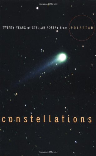 Beispielbild fr Constellations: Twenty Years of Stellar Poetry from Polestar zum Verkauf von Robinson Street Books, IOBA