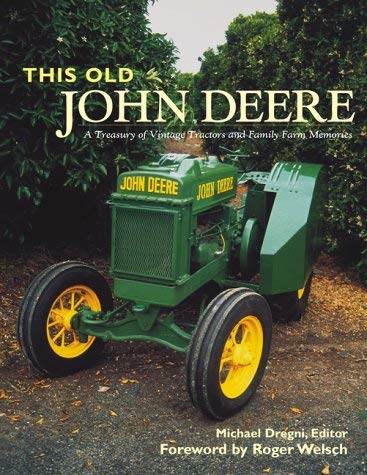 Stock image for This Old John Deere: A Treasury of Vintage Tractors and Family Farm Memories for sale by Edmonton Book Store