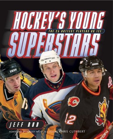 Stock image for Hockey's Young Superstars : The 25 Hottest Players on Ice for sale by Better World Books: West