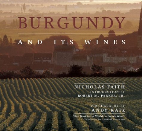 Beispielbild fr Burgundy and Its Wines zum Verkauf von Better World Books: West