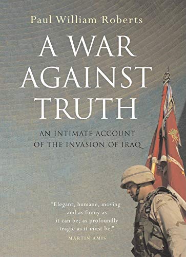 9781551926889: A War Against Truth: An Intimate Account of the Invasion of Iraq